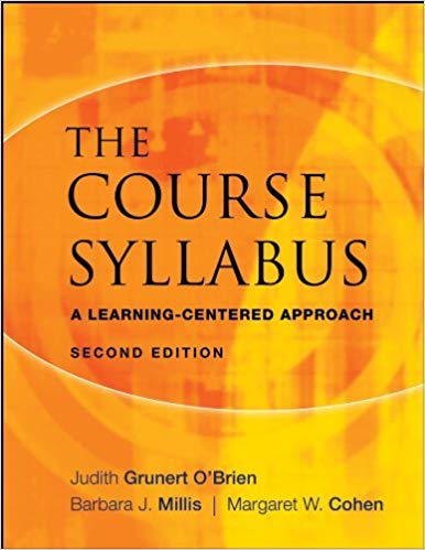 The Course Syllabus: A Learning-Centered Approach